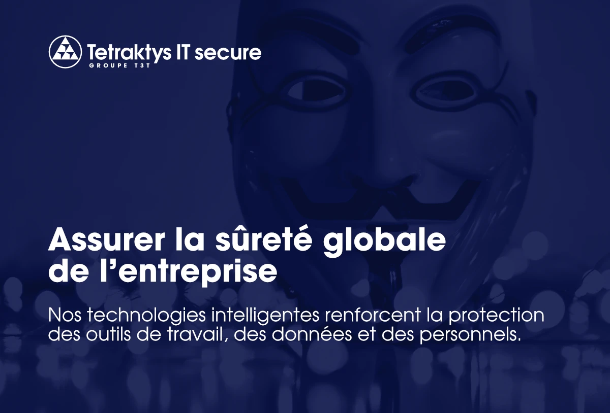 Assurer la sureté globale de l'entreprise