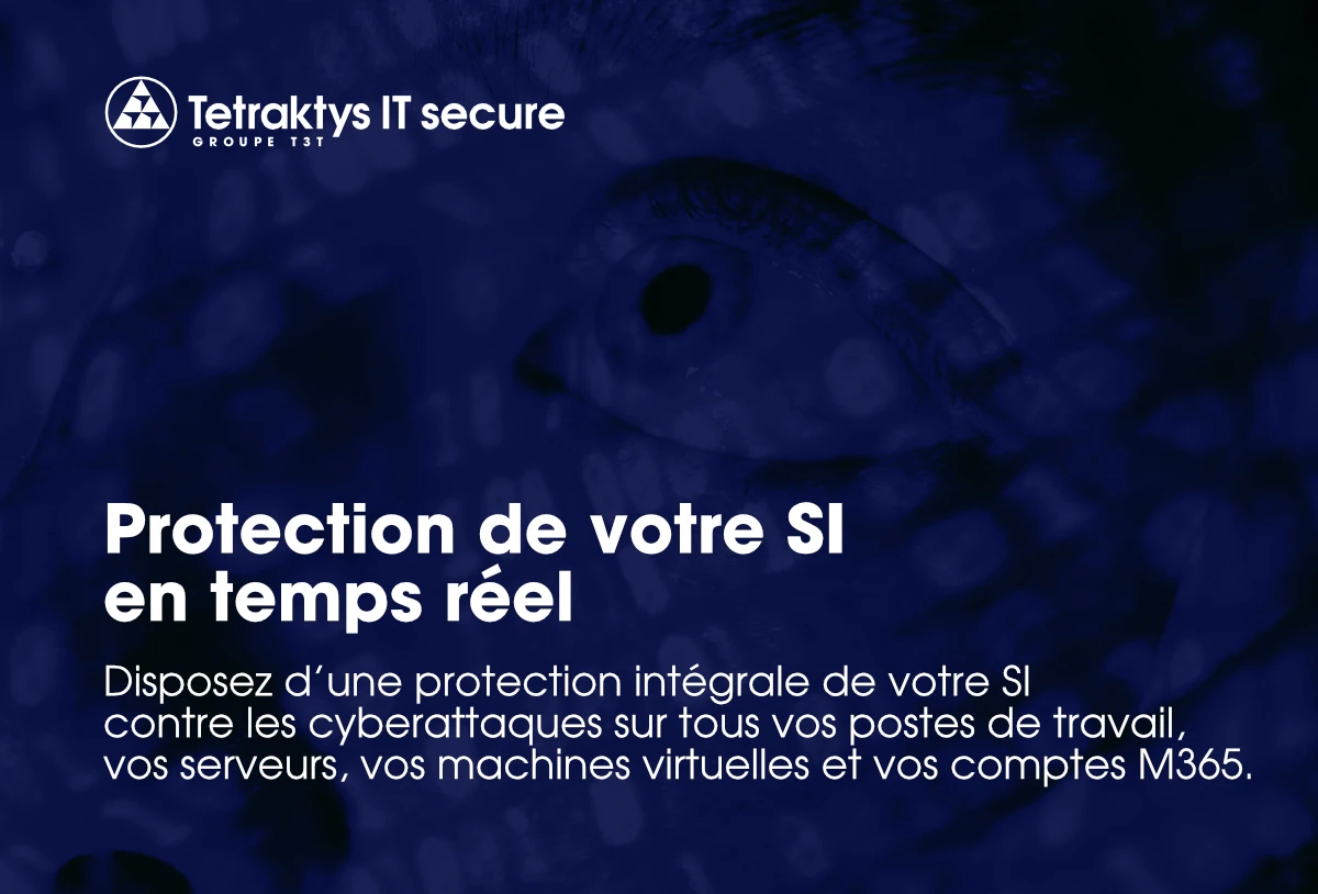 Protection de votre SI en temps réel